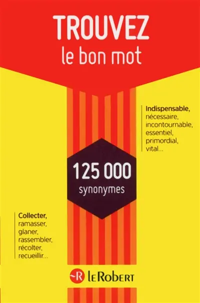 Trouvez le bon mot : 125.000 synonymes