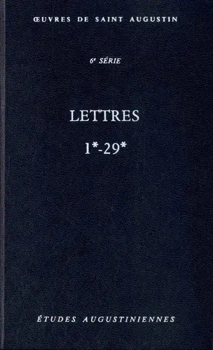Oeuvres de saint Augustin. Vol. 46B. Lettres 1-29