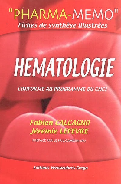 Hématologie : pharmacie : conforme au programme de l'internat de pharmacie 2005 (du CNCI)