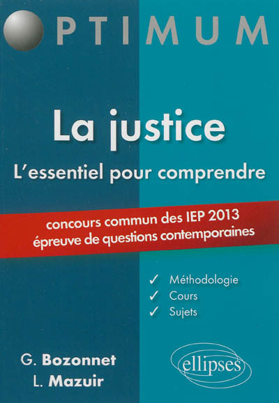 L'essentiel pour comprendre la justice : concours commun des IEP 2013, épreuve de questions contemporaines