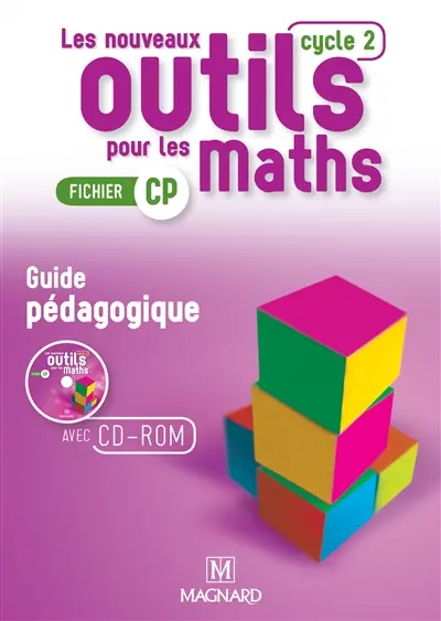 Les nouveaux outils pour les maths : fichier CP, cycle 2, guide pédagogique avec CD-ROM ressources : programmes 2016