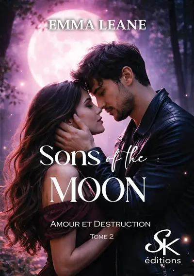 Sons of the Moon. Vol. 2. Amour et destruction