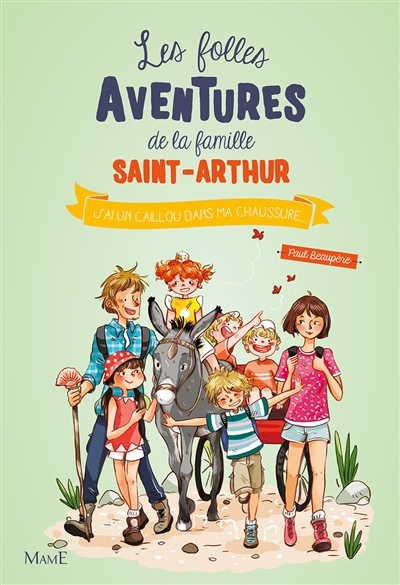 Les folles aventures de la famille Saint-Arthur. Vol. 5. J'ai un caillou dans ma chaussure...