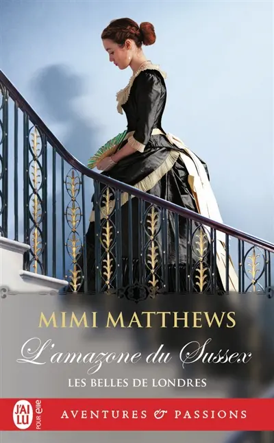 Les belles de Londres. Vol. 1. L'amazone du Sussex
