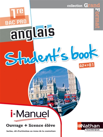 Anglais, 1re bac pro : student's book, A2+-B1 : i-manuel, ouvrage + licence élève