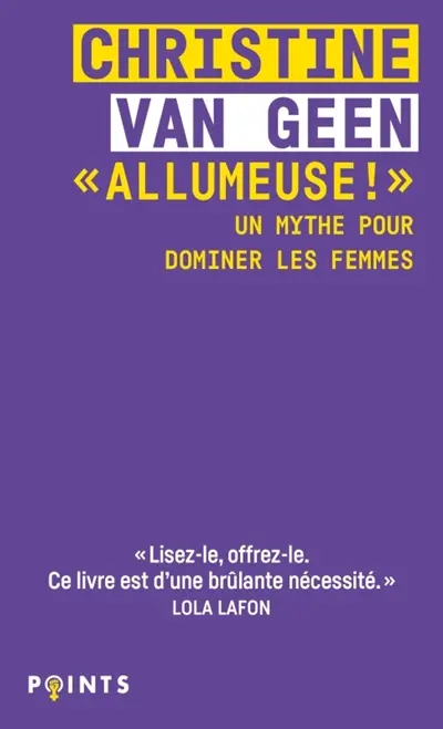 " Allumeuse ! " : un mythe pour dominer les femmes