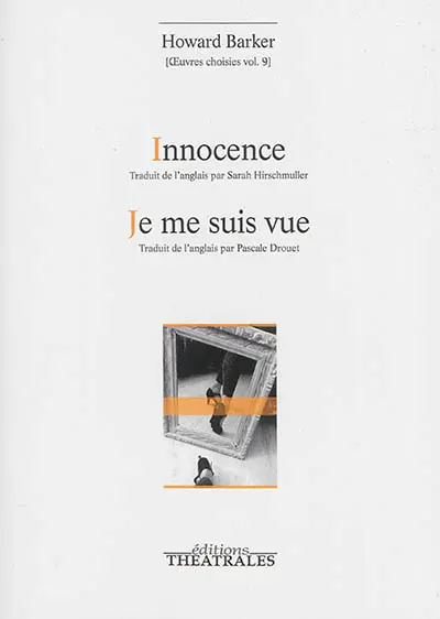 Oeuvres choisies. Vol. 9. Innocence. Je me suis vue
