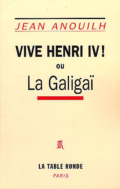 Vive Henri IV ou La Galigaï