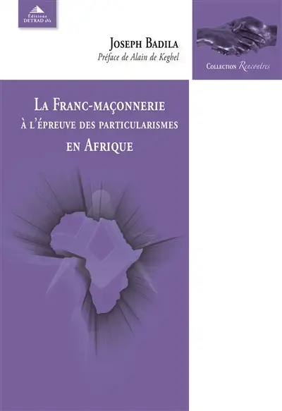 La franc-maçonnerie à l'épreuve des particularismes en Afrique