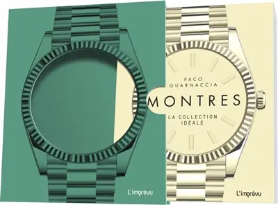 Montres : la collection idéale