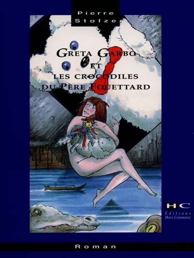 Greta Garbo et les crocodiles du père Fouettard