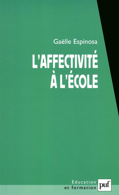 L'affectivité à l école : l'élève dans ses rapports à l'école, au savoir et au maître