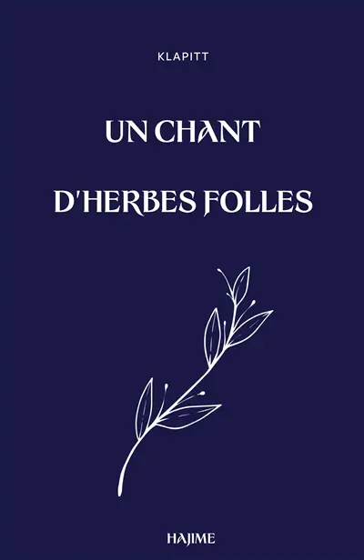 Un chant d'herbes folles