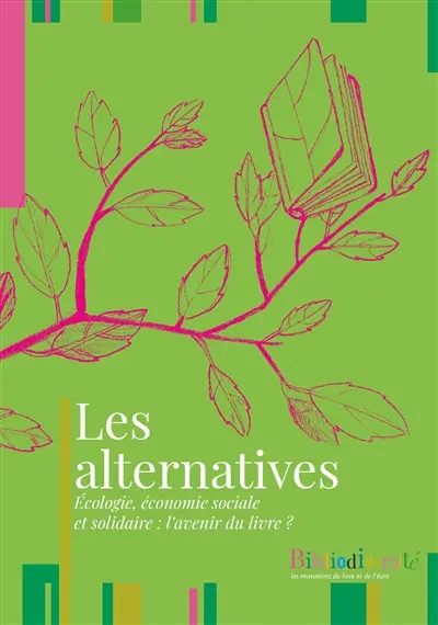 Les alternatives : écologie, économie sociale et solidaire : l'avenir du livre ?