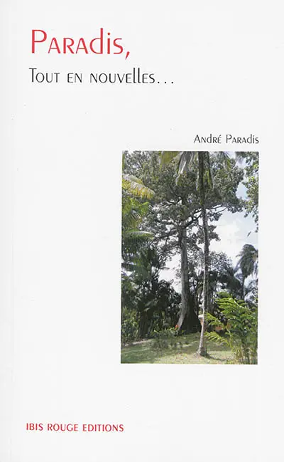 Paradis, tout en nouvelles...