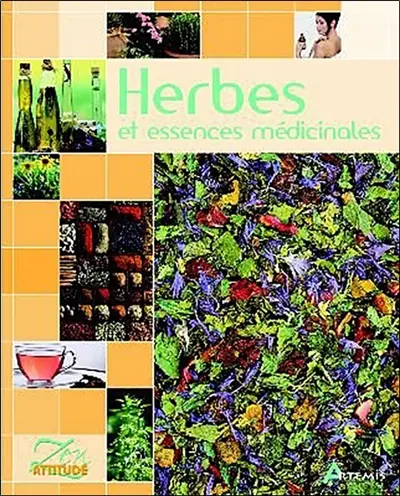Herbes et essences médicinales : santé et bien-être grâce aux bienfaits de la nature