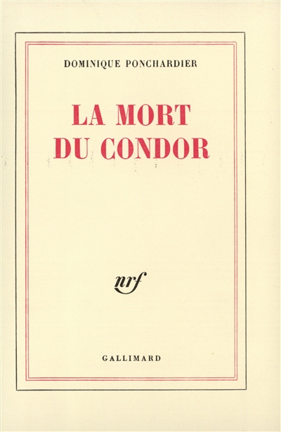 La Mort du condor : où il est question d'un gorille bombardé Ambassadeur de France dans un petit monde aux rivages perdus