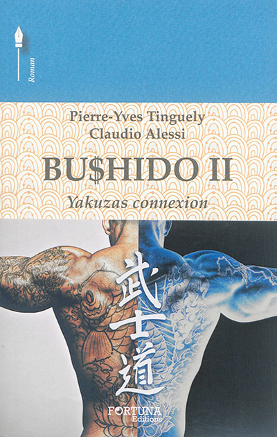 Bushido. Vol. 2. Yakuzas connexion