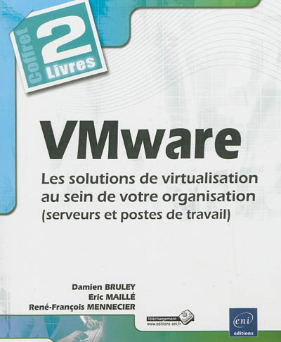 VMware : les solutions de virtualisation au sein de votre organisation (serveur et poste de travail) : coffret 2 livres
