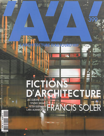 Architecture d'aujourd'hui (L'), n° 399. Fictions d'architecture. Architectural fiction