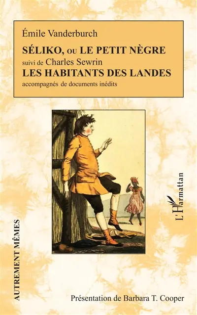 Séliko ou Le petit nègre. Les habitants des Landes
