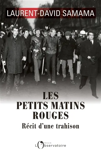 Les petits matins rouges : récit d'une trahison