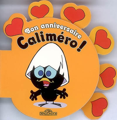 Bon anniversaire Caliméro !