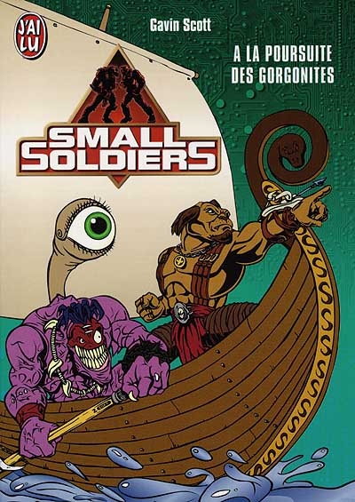 Small Soldiers. Vol. 1. A la poursuite des Gorgonites
