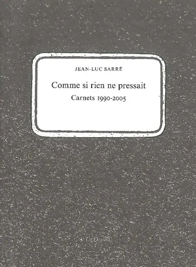 Comme si rien ne pressait : carnets 1990-2005. Rurales, urbaines & autres. Au crayon