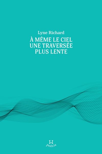 A même le ciel une traversée plus lente