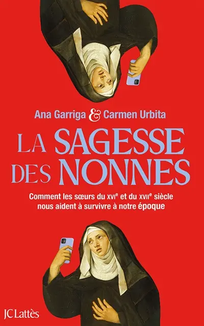 LA SAGESSE DES NONNES - ANA GARRIGA Y CARMEN URBITA