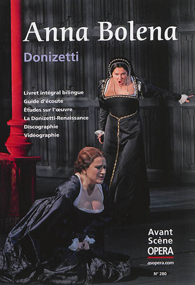 Avant-scène opéra (L'), n° 280. Anna Bolena