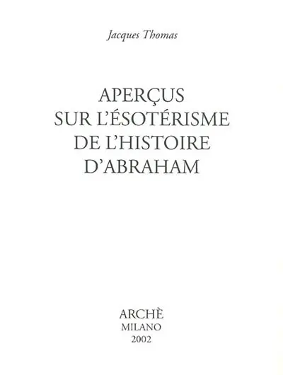 Aperçus sur l'ésotérisme de l'histoire d'Abraham