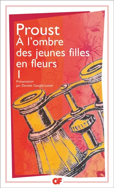 A la recherche du temps perdu. Vol. 4. A l'ombre des jeunes filles en fleurs. Vol. 1