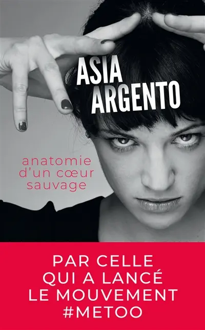 Anatomie d'un coeur sauvage : autobiographie