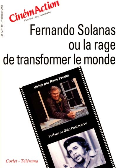 CinémAction, n° 101. Fernando Solanas ou La rage de transformer le monde
