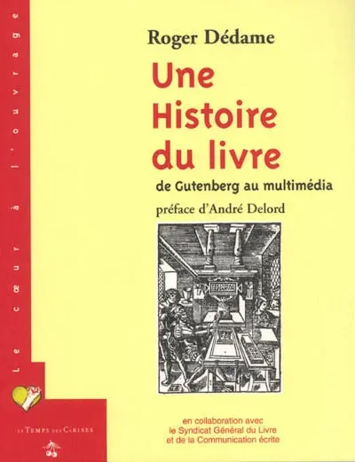 Une histoire du livre : de Gutenberg au multimédia
