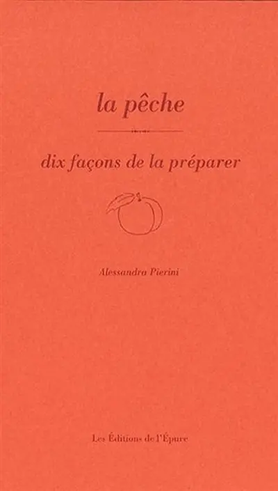 La pêche : dix façons de la préparer