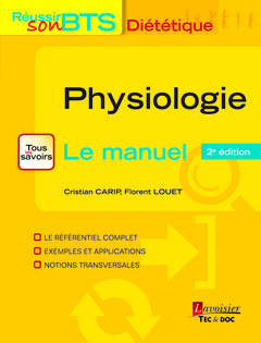 Physiologie : tous les savoirs, le manuel : bases physiologiques de la diététique