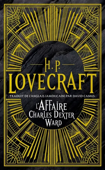 H.P. Lovecraft : intégrale. Vol. 3. L'affaire Charles Dexter Ward
