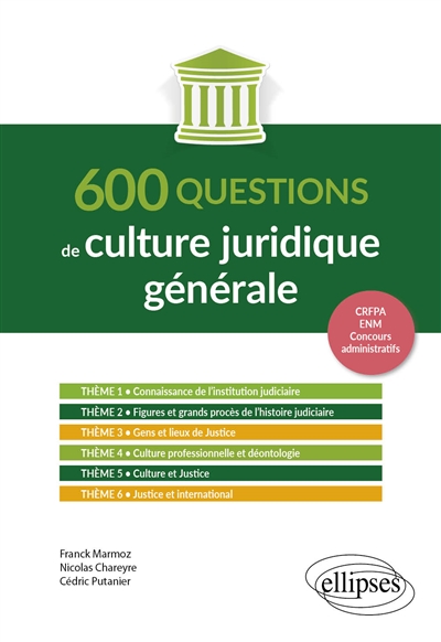 600 questions de culture juridique générale : CRFPA, ENM, concours administratifs