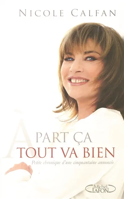 A part ça, tout va bien : petite chronique d'une cinquantaine annoncée