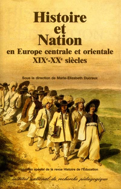 Histoire de l'éducation, n° 86. Histoire et nation en Europe centrale et orientale : XIXe-XXe siècles