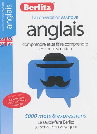 Anglais : comprendre et se faire comprendre en toute situation : 5.000 mots & expressions