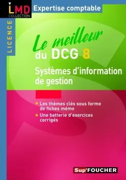 Le meilleur du DCG 8 : systèmes d'information de gestion : licence