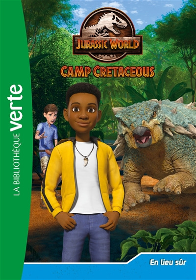 Jurassic World : camp cretaceous. Vol. 10. En lieu sûr