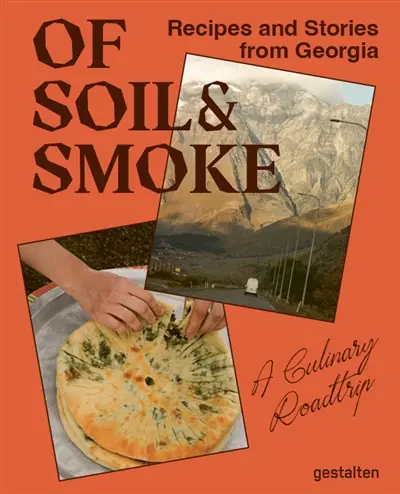 Of soil & smoke : recipes and stories from Georgia
