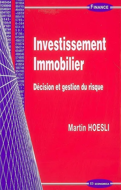Investissement immobilier : décision et gestion du risque