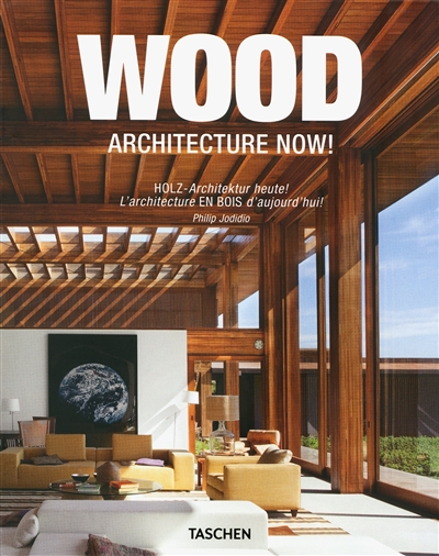 Architecture now ! : wood. Architecture now ! : Holz. Architecture now ! : bois