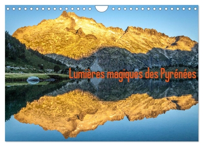 Lumières magiques des Pyrénées (Calendrier mural 2025 DIN A4 vertical), CALVENDO calendrier mensuel : Lumières des grands parcs nationaux des Pyrénées